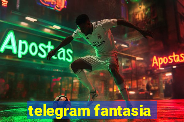 telegram fantasia